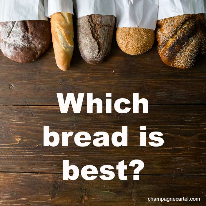 Which bread is best - Champagne Cartel