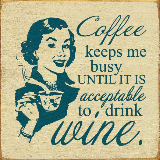 What's better than wine and coffee?